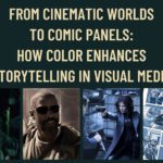 Featured image for a blog post titled ‘From Cinematic Worlds to Comic Panels: How Color Enhances Storytelling in Visual Media,’ showing four visual examples underneath the title—Neo in green from The Matrix, a dusty-toned character from The Book of Eli, a blue-toned scene from Underworld, and a comic page in blue monochrome—emphasizing color use in visual storytelling.